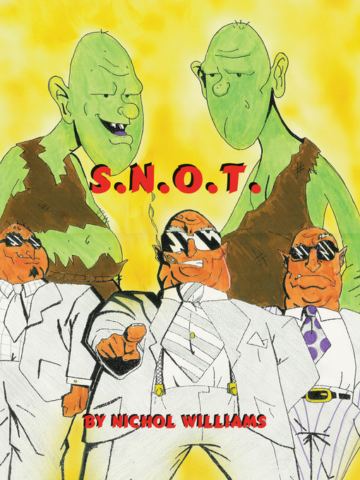 Title details for S.N.O.T. by Nichol Williams - Available